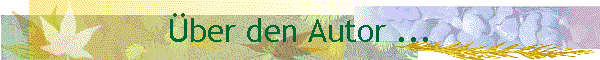 �ber den Autor ...